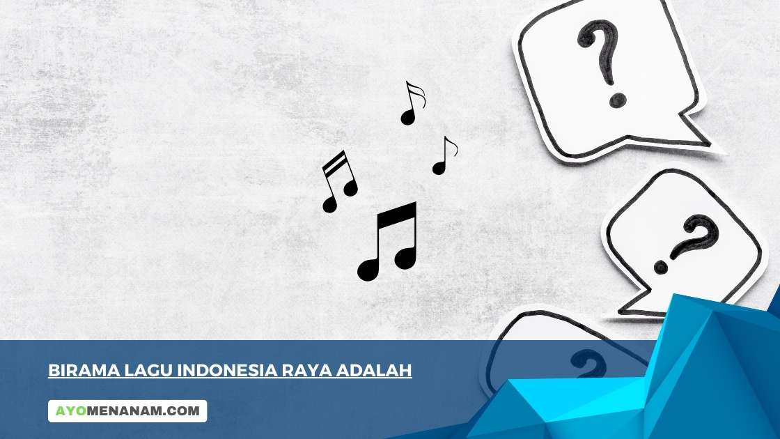 Birama Lagu Indonesia Raya Adalah